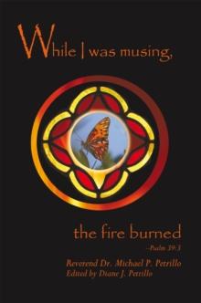 While I Was Musing, the Fire Burned