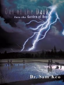 Out of the Dark : Into the Garden of Hope