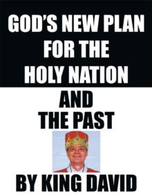 God's New Plan for the Holy Nation and the Past