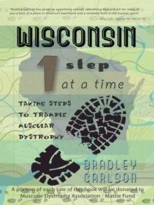 Wisconsin 1 Step at a Time : Taking Steps to Trample Muscular Dystrophy