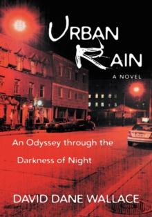 Urban Rain : An Odyssey Through the Darkness of Night