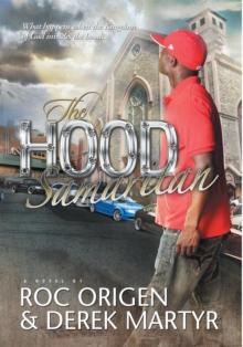 The Hood  Samaritan : What Happens When the Kingdom of God Invades the Hood