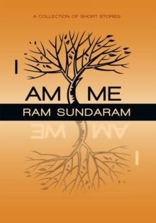 I Am Me : A Collection of Short Stories