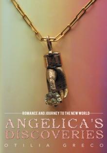 Angelica's Discoveries : Romance and Journey to the New World