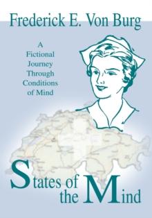 States of the Mind : A Fictional Journey Through Conditions of Mind