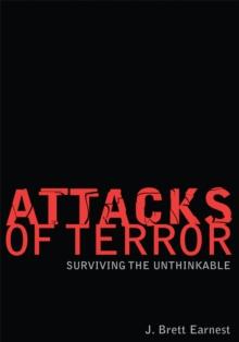 Attacks of Terror : Surviving the Unthinkable