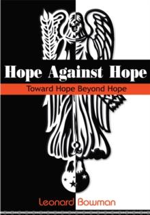 Hope Against Hope : Toward Hope Beyond Hope