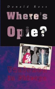 Where's Opie? : Vanished in Chicago