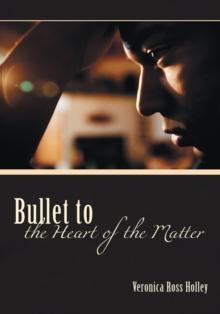 Bullet to the Heart of the Matter