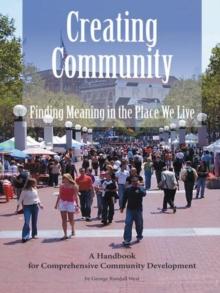 Creating Community : Finding Meaning in the Place We Live