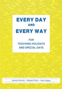 Every Day and Every Way : For Teaching Holidays and Special Days