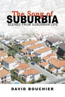 The Song of Suburbia : Scenes from Suburban Life