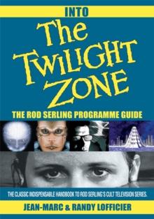 Into the Twilight Zone : The Rod Serling Programme Guide