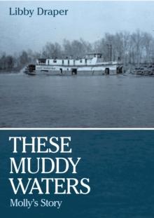 These Muddy Waters : Molly'S Story