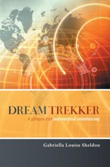 Dream Trekker : A Glimpse into International Volunteering