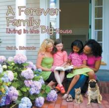 A Forever Family : Living in the Big House