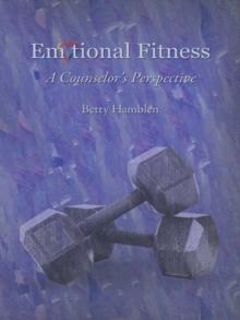 Emotional Fitness : A Counselor'S Perspective