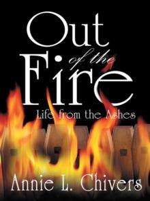 Out of the Fire : Life from the Ashes