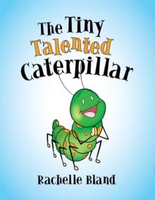 The Tiny Talented Caterpillar