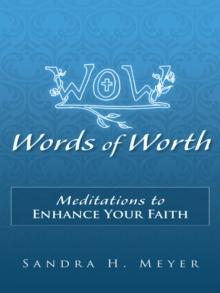 Words of Worth : Meditations to Enhance Your Faith