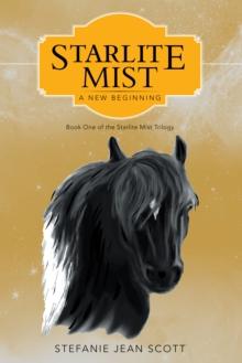 Starlite Mist : A New Beginning