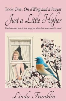 Just a Little Higher : A Collection of True Stories About Women and the Special Birds Who Encouraged Them