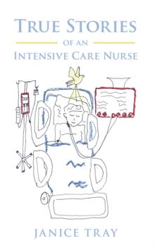 True Stories of an Intensive Care Nurse