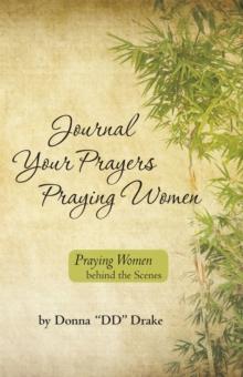 Journal Your Prayers Praying Women : Praying Women Behind the Scenes