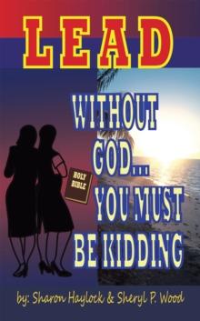 Lead Without God ... You Must Be Kidding! : A Twin Power Production