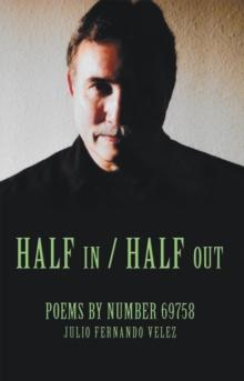 Half in / Half Out : Poems by Number 69758