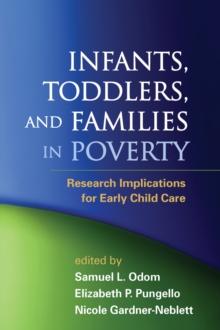 Infants, Toddlers, and Families in Poverty : Research Implications for Early Child Care