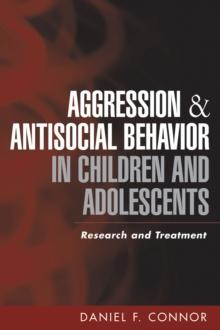 Aggression and Antisocial Behavior in Children and Adolescents : Research and Treatment