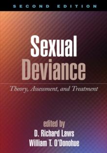 Sexual Deviance, Second Edition : Theory, Assessment, and Treatment