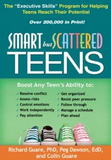 Smart but Scattered Teens : The "Executive Skills" Program for Helping Teens Reach Their Potential