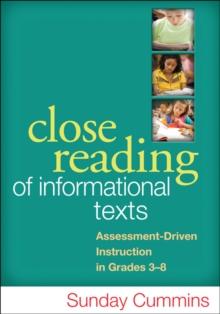 Close Reading of Informational Texts : Assessment-Driven Instruction in Grades 3-8