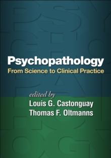 Psychopathology : From Science to Clinical Practice