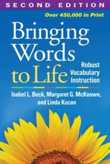 Bringing Words to Life, Second Edition : Robust Vocabulary Instruction