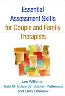 Essential Assessment Skills for Couple and Family Therapists