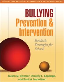 Bullying Prevention and Intervention : Realistic Strategies for Schools