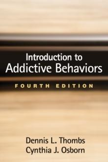 Introduction to Addictive Behaviors, Fourth Edition