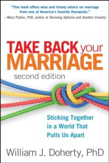 Take Back Your Marriage : Sticking Together in a World That Pulls Us Apart