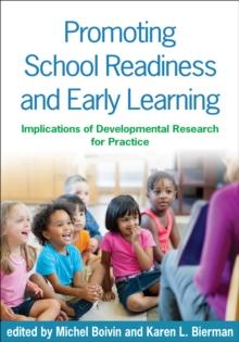 Promoting School Readiness and Early Learning : Implications of Developmental Research for Practice