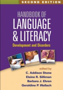 Handbook of Language and Literacy, Second Edition : Development and Disorders