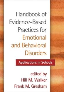 Handbook of Evidence-Based Practices for Emotional and Behavioral Disorders : Applications in Schools