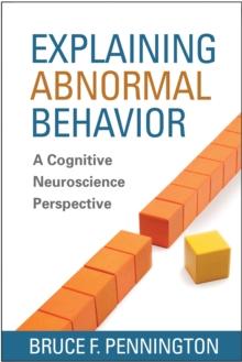 Explaining Abnormal Behavior : A Cognitive Neuroscience Perspective