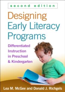 Designing Early Literacy Programs : Differentiated Instruction in Preschool and Kindergarten