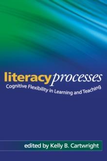 Literacy Processes : Cognitive Flexibility in Learning and Teaching