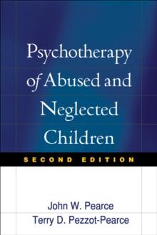 Psychotherapy of Abused and Neglected Children