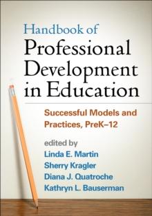 Handbook of Professional Development in Education : Successful Models and Practices, PreK-12