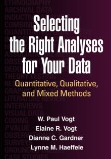 Selecting the Right Analyses for Your Data : Quantitative, Qualitative, and Mixed Methods